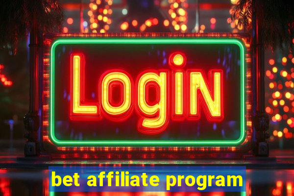 bet affiliate program